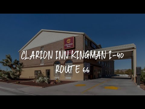 Clarion Inn Kingman I-40 Route 66 Review - Kingman , United States of America