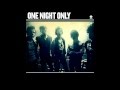 Nothing Left - One Night Only 