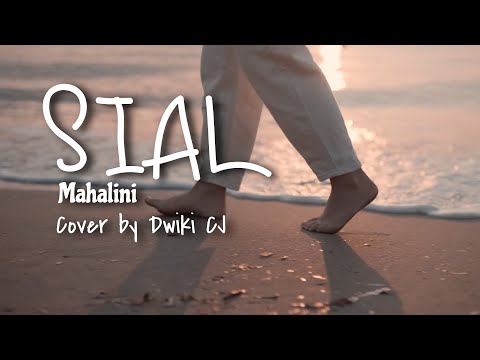 Sial - Mahalini | Cover by Dwiki CJ (Video lirik)