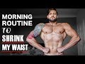 TRAINING TO SHRINK MY WAIST | My Morning Routine (Lex Fitness)