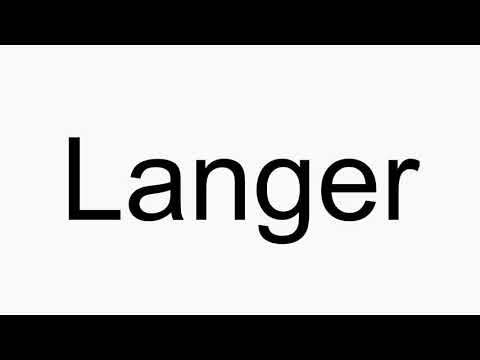 How to pronounce Langer