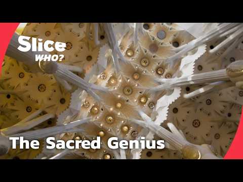 Gaudí – The Architect Who Built for God | SLICE WHO