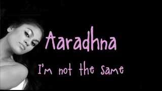 Aaradhna - I&#39;m Not The Same