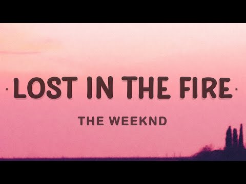 The Weeknd - Lost in the Fire (Lyrics) ft. Gesaffelstein