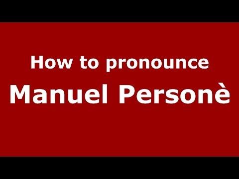 How to pronounce Manuel Personè (Italian/Italy)  - PronounceNames.com