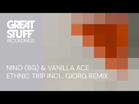 Nino BG, Vanilla Ace - Ethnic Trip (Extended Mix)