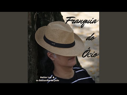 Franquia Do Ócio - Heitor Luz & Os Bastardos de…