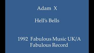 Adam X - Hell's Bells