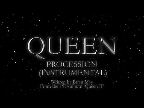 Queen - Procession (Instrumental) (Official Montage Video)