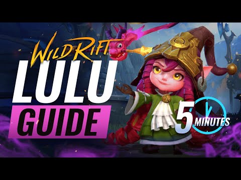 Lulu GUIDE in 5 - A 5 Minute Guide to Lulu in Wild Rift (LoL Mobile)