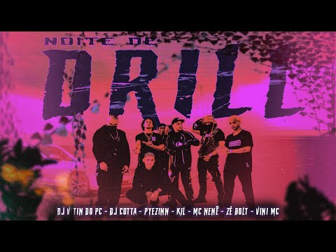 NOITE DE DRILL (Video Clipe Oficial)
