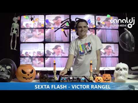 DJ VICTOR RANGEL - FLASH DANCE - PROGRAMA SEXTA FLASH - 31.10.2025