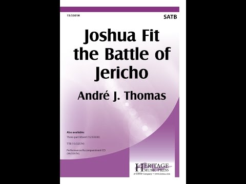 Joshua Fit the Battle of Jericho (SATB) - André J. Thomas