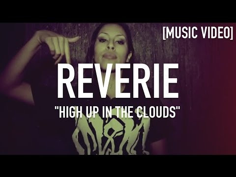 Reverie - High Up In The Clouds ( Dir. By @JDSFilms ) [ Music Video ]