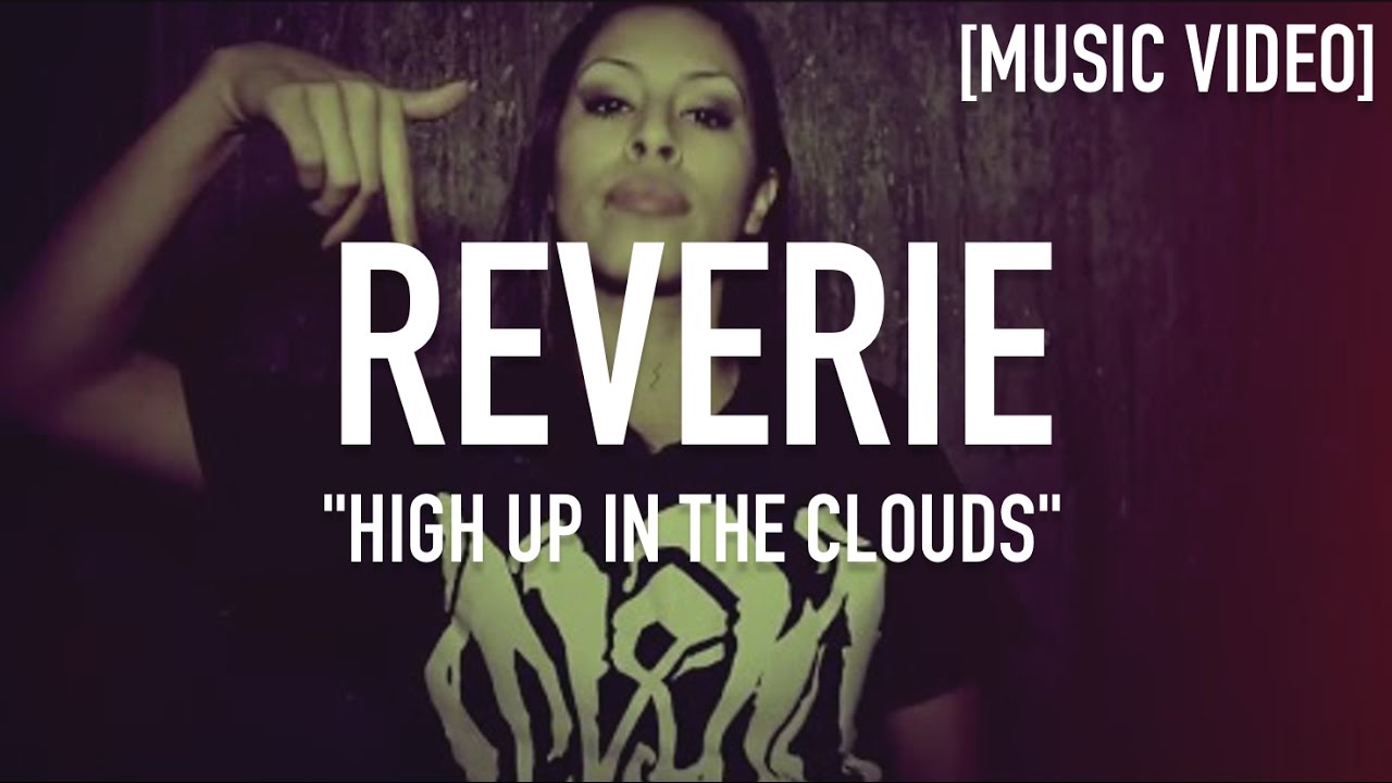 Reverie – “High Up In The Clouds”