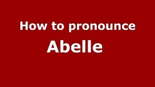 How to pronounce Abelle 