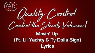 Movin&#39; Up Ft Lil Yachty &amp; Ty Dolla $ign Lyrics