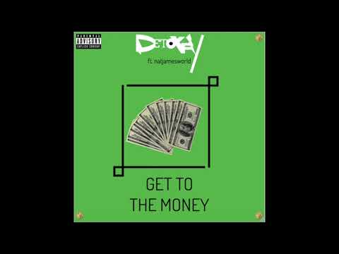 Detoxify - Get To The Money (ft. natjamesworld)