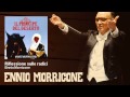 Ennio Morricone - Riflessione sulle radici - Il Principe Del Deserto (TV Movie 2011)