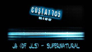 JB (Of JLS) - Supernatural