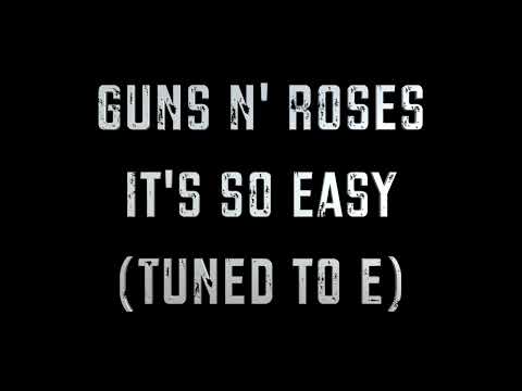 🌹 Guns N' Roses 🌹 - It's So Easy 🍰 (Tuned to E - A440)