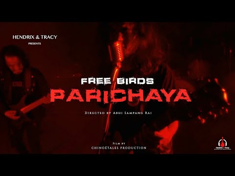 Parichaya-Freebird Nepal|Official MV| Hendrix & Tracy Production |New Rock Song 2023