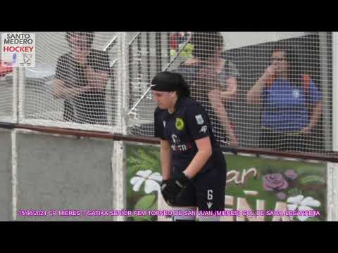 20240615 CP MIERES 1-GATIKA OK PLATA FEM TORNEO DE SAN JUAN 10 GOL DE SAIOA LEGARRETA BILBAO