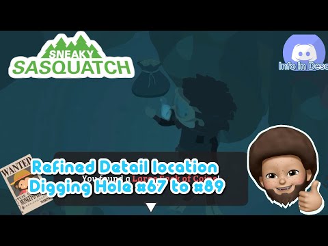 Sneaky Sasquatch - Refined on Digging Holes #67 to #89, show in details