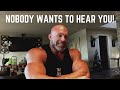 Nobody Wants to Hear Your Excuses! SHUT UP!