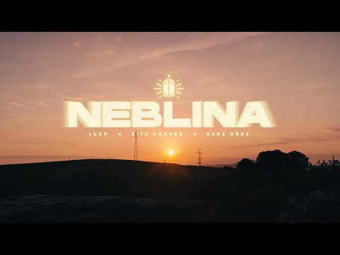 Luar, Rita Onofre & Sara Cruz - Neblina