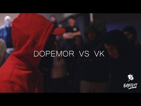 BARFEST - 1ère cuvée : DOPEMOR VS VK