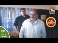 CID (सीआईडी) Season 1 - Episode 111 - The Case Of The Dying Statement - Part 1 - Full Episode