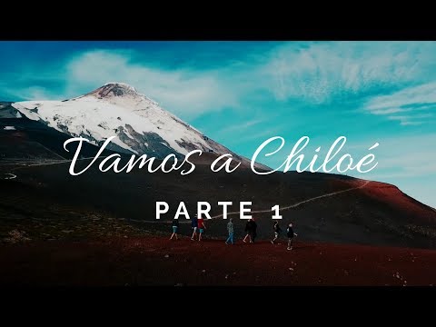VIDEO BLOG - VAMOS A CHILOÉ