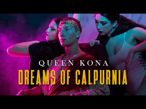 QUEEN KONA - Dreams of Calpurnia (Official Video)
