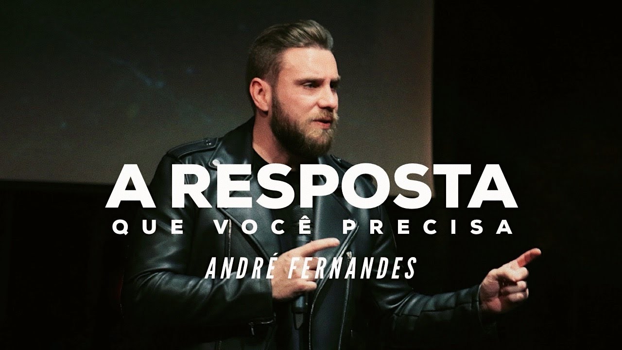 A RESPOSTA QUE VOCÊ PRECISA - ANDRÉ FERNANDES