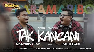 Lirik Lagu Tak Kancani - Ndarboy Genk ft Fauzi Haidi: Kadang Disepelekne Loro Ari Rasane