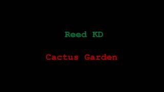 Reed KD 'Cactus Garden'