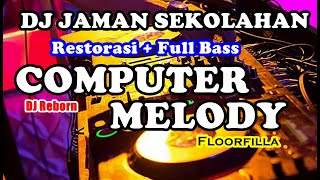 Download lagu DJ COMPUTER MELODY Full Bass Restorasi Terbaru 2023 mp3
