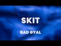 Bad Gyal - Skit (Letra/Lyrics)