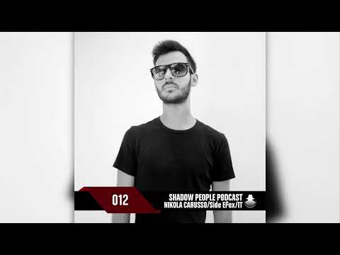 Shadow People Podcast 012 | NIKOLA CARUSSO