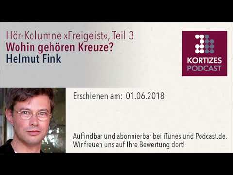 Freigeist (3) • Wohin gehören Kreuze? • Hör-Kolumne von Helmut Fink