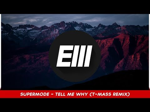 Supermode - Tell Me Why (T-Mass Remix)