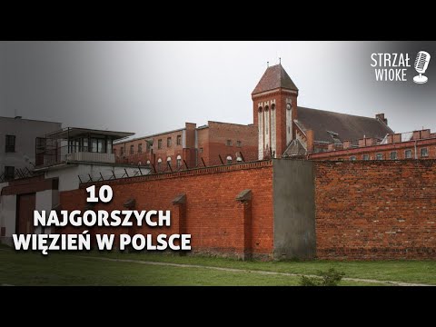 10 Najgorszych więzień w Polsce