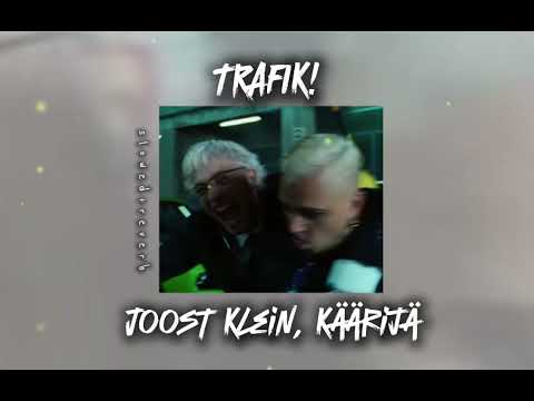 TRAFIK! - Joost, Käärijä [Slowed+Reverb] // Requested!