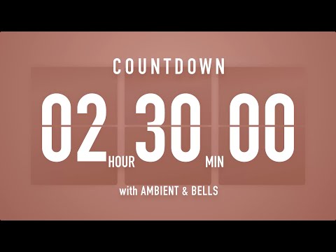 2 Hour 30 Minute Countdown Timer 🤎 Flip Clock with Ambient Music & Bells 🔔🎵