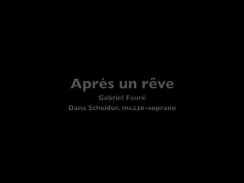 Après un rêve - Dana Scheider, mezzo-soprano