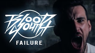 Blood Youth - Failure (Official Music Video)