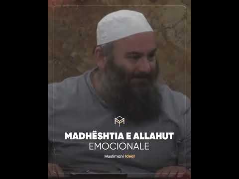 Madhështia e Allahut - Hoxhë Bekir Halimi