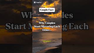 Why couples start mirroring each other...#shorts #psychologyfacts