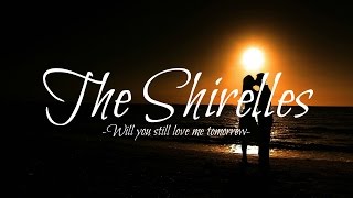 The Shirelles - Will you still love me tomorrow (Lyrics)